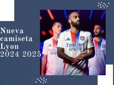 Nueva camiseta Lyon 2024-2025